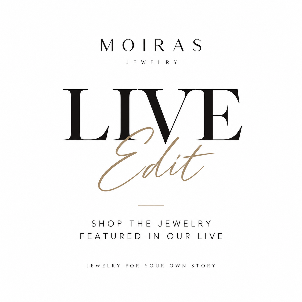 Moiras LIVE Edit